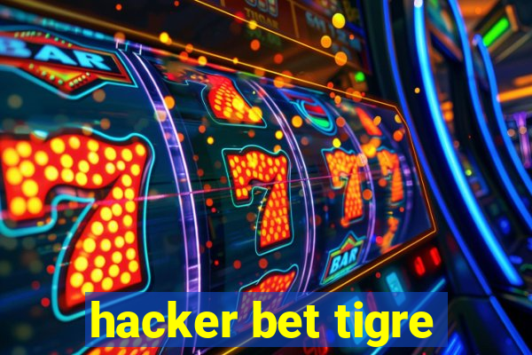 hacker bet tigre